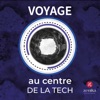 Voyage au Centre de la Tech