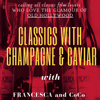 Classics with Champagne & Caviar - Classics with Champagne & Caviar