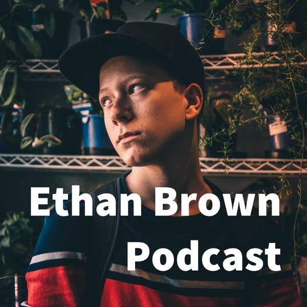 Ethan Brown Podcast