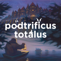 Podtrificus Totalus podcast
