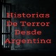 Historias De Terror Desde Argentina