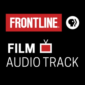 FRONTLINE: Film Audio Track | PBS