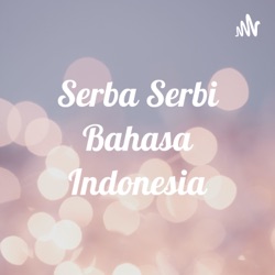 Serba Serbi Bahasa Indonesia