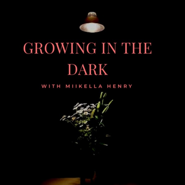 Growing in the Dark