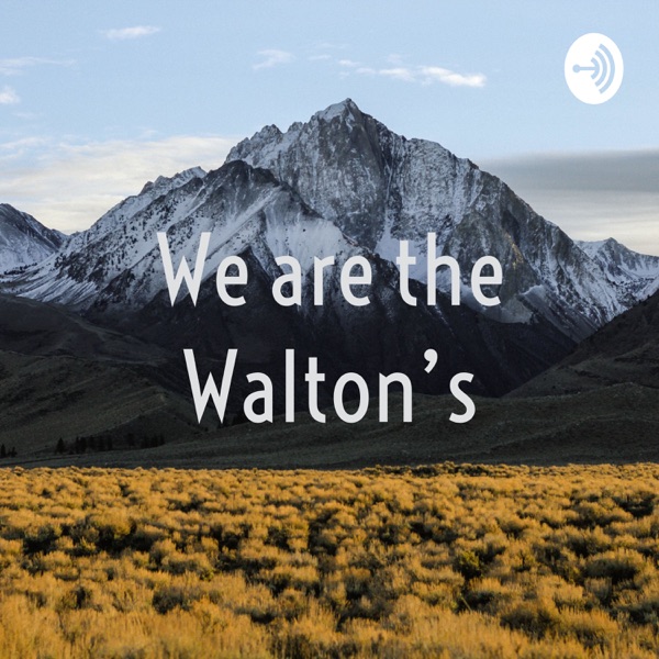 We are the Walton's
