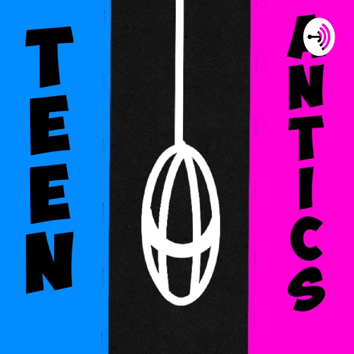 Balado Teen Antics – Apple Podcasts