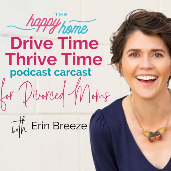 Drive Time, Thrive Time for Divorced Moms Artwork