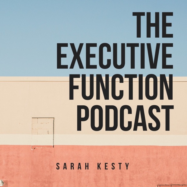 The Executive Function Podcast