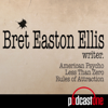 Bret Easton Ellis Podcast - PodcastOne