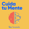 Cuida Tu Mente - Tec Sounds