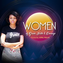 Women of Grace, Faith & Courage