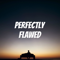 Perfectly Flawed podcast