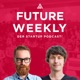 Future Weekly - der Startup Podcast!