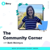 The Community Corner with Beth McIntyre - Bevy