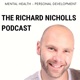 The Richard Nicholls Mental Health Podcast