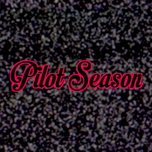 Pilot Season Artwork