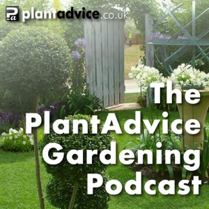 The PlantAdvice Gardening Podcast