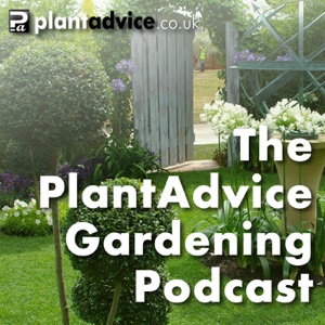 The PlantAdvice Gardening Podcast