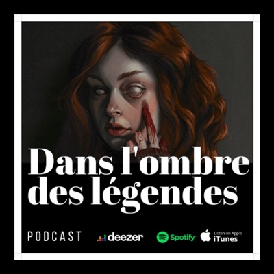 Dans l'ombre des légendes | Podcast Horreur