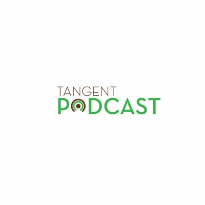 Tangent Podcast