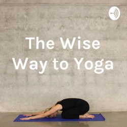 The Wise Way to Yoga 