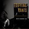 Edifying Rants with Naren Isa artwork