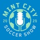 Mint City Soccer Show