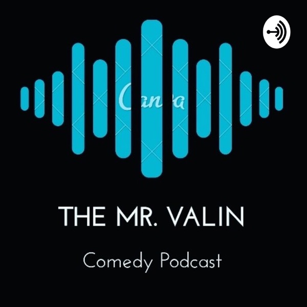 TheMrValin Comedy Podcast Artwork