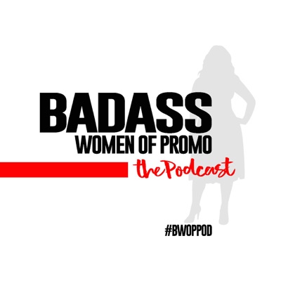 Badass Women of Promo Podcast