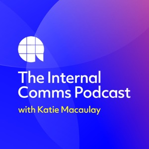 The Internal Comms Podcast