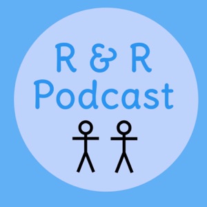 The R and R Podcast