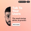 Talk To Your Users: Startups, SaaS and More (with Ch Daniel) artwork