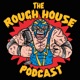 The Rough House 3.0 #419