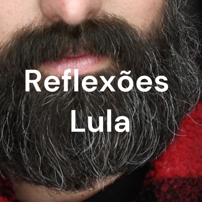 Reflexões Lula