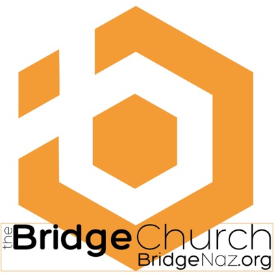 The Bridge Church Podcast