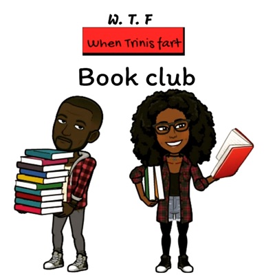 when trinis fart (wtf) Book Club