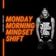 Monday Morning Mindset Shift