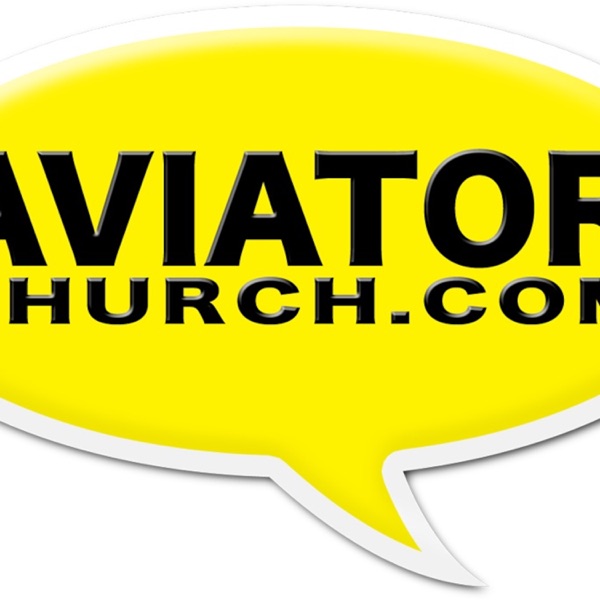 Aviator Church North Wichita's Podcast