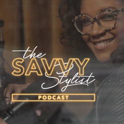 The Savvy Stylist Podcast