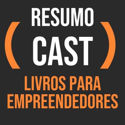 ResumoCast | Livros para Empreendedores:Gustavo Carriconde