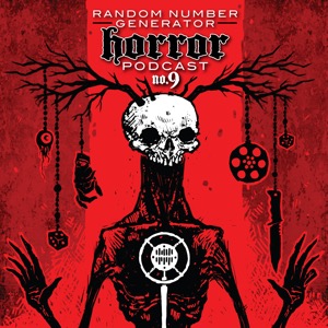 Random Number Generator Horror Podcast No. 9