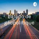 balado de géopolitique