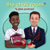 The Choir Room: A Glee Podcast - The Choir Room