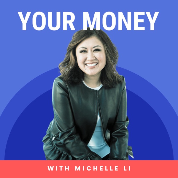 Your Money with Michelle Li