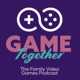 Game Together | Family Video Games Podcast