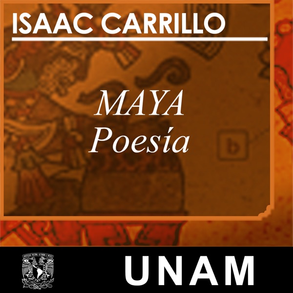 Maya, en voz de Isaac Carrillo