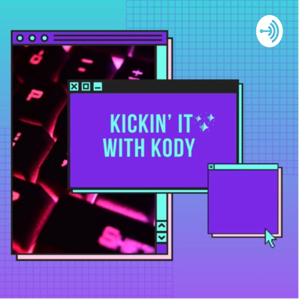 Kickin' It With Kody