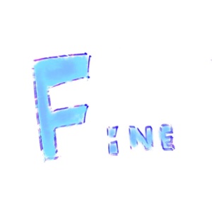 Fine Fine Fine