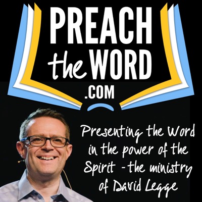 Preach The Word - David Legge