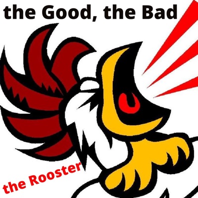 the Good, the Bad, the Rooster